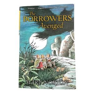 The‎ Borrowers Avenged Mary Norton ALA Notable Book School Library